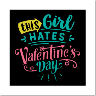 This Girl Hates Valentines Day Posters and Art